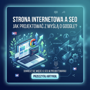 Strona internetowa a SEO - jak projektować z myślą o Google - LOBOart